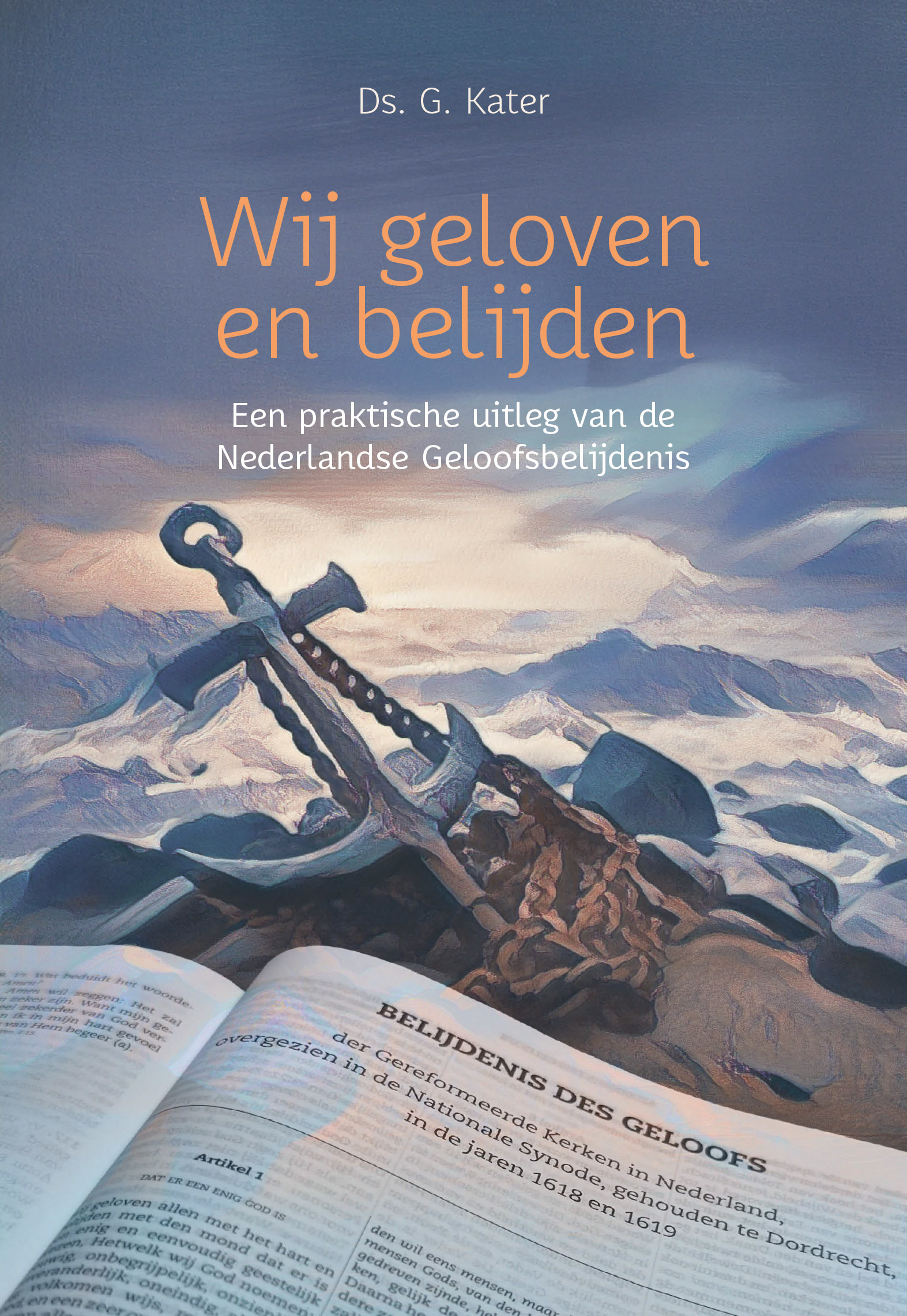 Wij geloven en belijden
