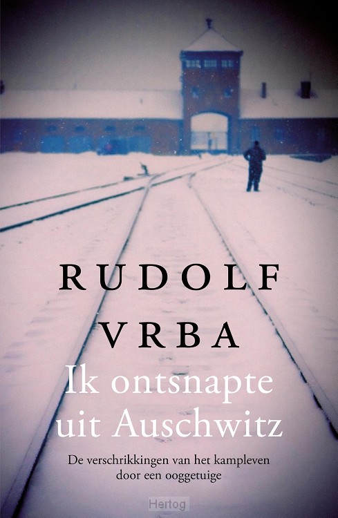 Ik ontsnapte uit Auschwitz