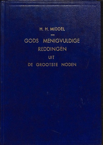 Gods menigvuldige reddingen uit de grootste noden