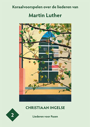 Koraalvoorspelen over de liederen van Martin Luther (2) - Notenschrift